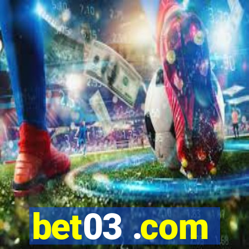 bet03 .com